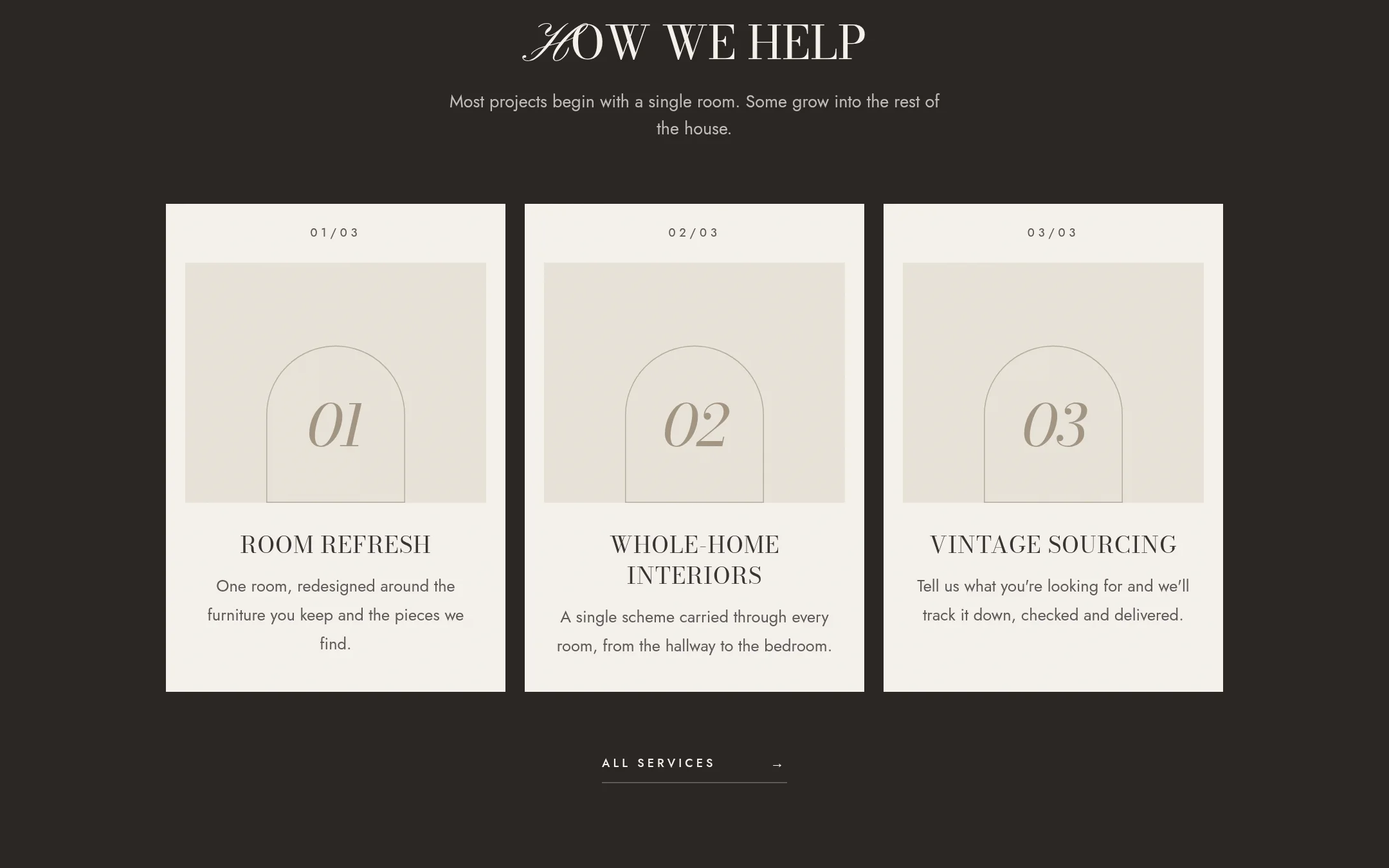 “How we help” section with three cream service cards — Room Refresh, Whole-Home Interiors and Vintage Sourcing — on an espresso background.